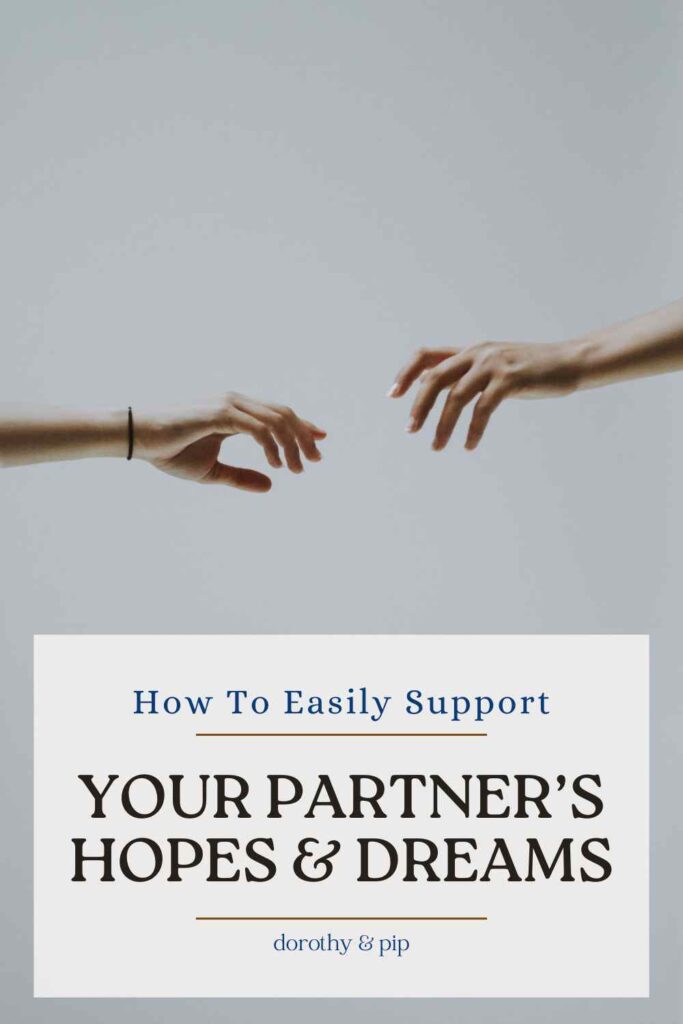 support your partners dreams Pin